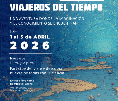 Viajeros en el Tiempo - Planetario - planes Bogotá