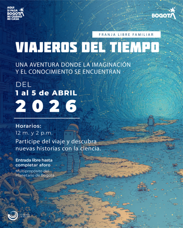 Viajeros en el Tiempo - Planetario - planes Bogotá